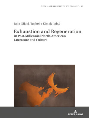cover image of Exhaustion and Regeneration in Post-Millennial North-American Literature and Culture